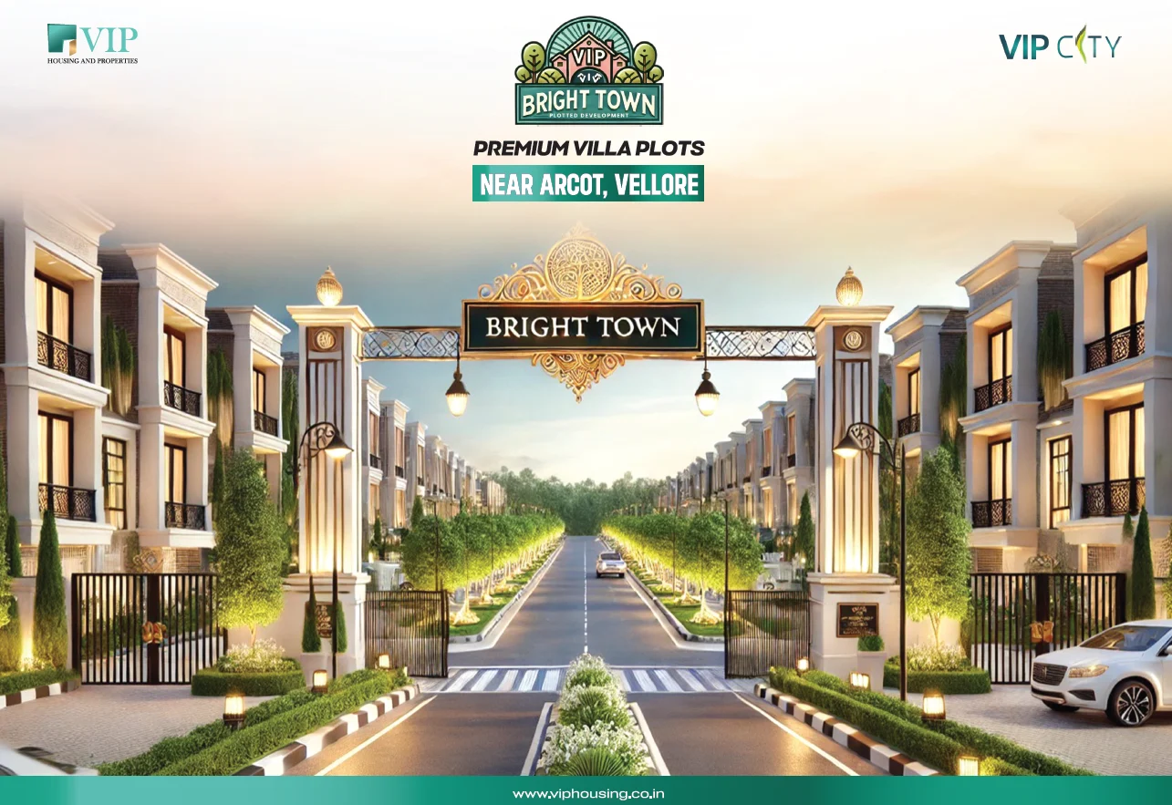 VIP Bright Town - Vellore Plots